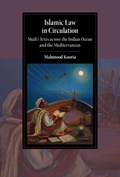 Islamic Law in Circulation | Mahmood Kooria | 