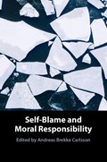 Self-Blame and Moral Responsibility | Andreas Brekke Carlsson | 