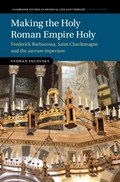 Making the Holy Roman Empire Holy | Vedran (University of Cambridge) Sulovsky | 