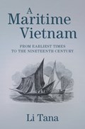 A Maritime Vietnam | Canberra)Li Tana(AustralianNationalUniversity | 