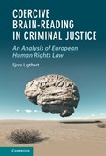Coercive Brain-Reading in Criminal Justice | TheNetherlands)Ligthart Sjors(TilburgUniversity | 