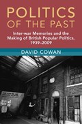 Politics of the Past | David (University of Cambridge) Cowan | 