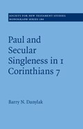 Paul and Secular Singleness in 1 Corinthians 7 | Barry N. (SEE International) Danylak | 