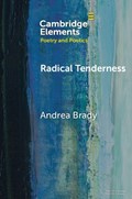 Radical Tenderness | Andrea (Queen Mary University of London) Brady | 