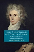 Mary Wollstonecraft and Political Economy | Catherine (University of Sussex) Packham | 