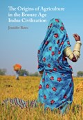 The Origins of Agriculture in the Bronze Age Indus Civilization | Jennifer (Seoul National University) Bates | 