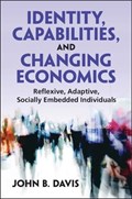 Identity, Capabilities, and Changing Economics | WisconsinandUniversiteitvanAmsterdam)Davis JohnB.(MarquetteUniversity | 