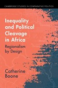 Inequality and Political Cleavage in Africa | Catherine (London School of Economics and Political Science) Boone | 