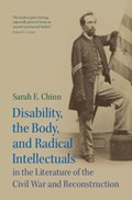 Disability, the Body, and Radical Intellectuals in the Literature of the Civil War and Reconstruction | CityUniversityofNewYork)Chinn SarahE.(HunterCollege | 