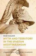 Myth and Territory in the Spartan Mediterranean | Irad (Tel-Aviv University) Malkin | 
