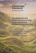 The Methods and Ethics of Researching Unprovenienced Artifacts from East Asia | Christopher J. Foster ; Glenda (Ursinus College, Pennsylvania) Chao ; Mercedes (Gettysburg College, Pennsylvania) Valmisa | 