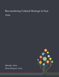 Reconsidering Cultural Heritage in East Asia