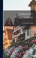 Germany Tomorrow | Otto Strasser | 
