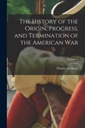 The History of the Origin, Progress, and Termination of the American War; Volume 2 | Charles Stedman | 