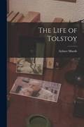 The Life of Tolstoy | Aylmer Maude | 