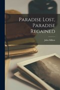 Paradise Lost, Paradise Regained | John Milton | 