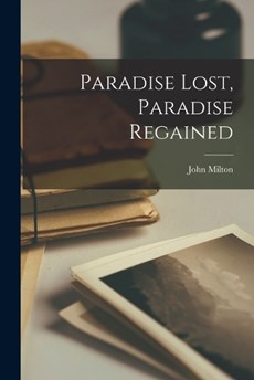 Paradise Lost, Paradise Regained
