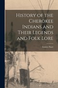 History of the Cherokee Indians and Their Legends and Folk Lore | Emmet Starr | 