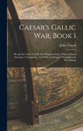 Caesar's Gallic War, Book 1 | Julius Caesar | 