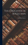 The Daughter of Bugle Ann | MacKinlay Kantor | 