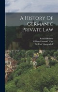 A History Of Germanic Private Law | Rudolf Hübner | 