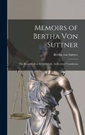 Memoirs of Bertha Von Suttner | Bertha Von Suttner | 