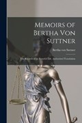 Memoirs of Bertha Von Suttner | Bertha Von Suttner | 