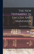 The New Testament In English And Mandarin | American Bible Society | 