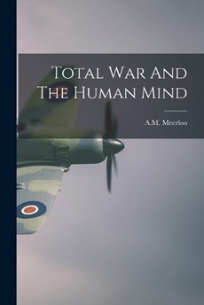 Total War And The Human Mind