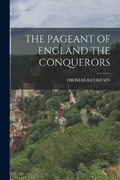 The Pageant of England the Conquerors | Thomas B. Costain | 
