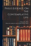 Philo Judeaus, On The Contemplative Life | Philo Of Alexandria | 