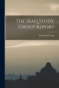 The Iraq Study Group Report | Iraq Study Group | 