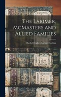 The Larimer, McMasters and Allied Families | Rachel Hughey Larimer Mellon | 