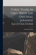 Three Years in Tibet, With the Original Japanese Illustrations | Ekai Kawaguchi | 