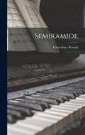 Semiramide | Gioacchino Rossini | 