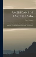 Americans in Eastern Asia | Tyler Dennett | 