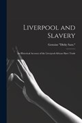 Liverpool and Slavery | Genuine Dicky Sam | 