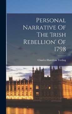 Personal Narrative Of The 'irish Rebellion' Of 1798