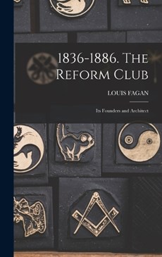 1836-1886. The Reform Club