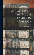 Genealogy of the Bolles Family in America | John A. Bolles | 