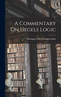 A Commentary On Hegels Logic | McTaggart Ellis McTaggart John | 