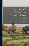 History Of Cherokee County, Iowa; Volume 1 | Thomas McCulla | 