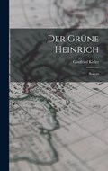 Der Grüne Heinrich | Gottfried Keller | 