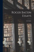 Roger Bacon Essays | A G Little | 
