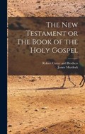 The New Testament or The Book of the Holy Gospel | James Murdock | 
