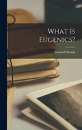 What is Eugenics? | Leonard Darwin | 