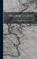 Pilgrim Stories | MargaretBlanche Pumphrey | 