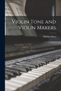 Violin Tone and Violin Makers | Hidalgo Moya | 