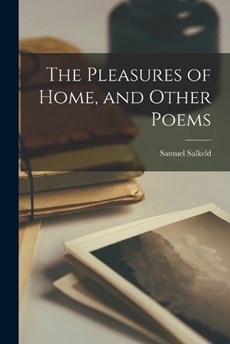 The Pleasures of Home, and Other Poems