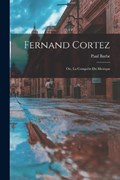Fernand Cortez | Paul Barbe | 